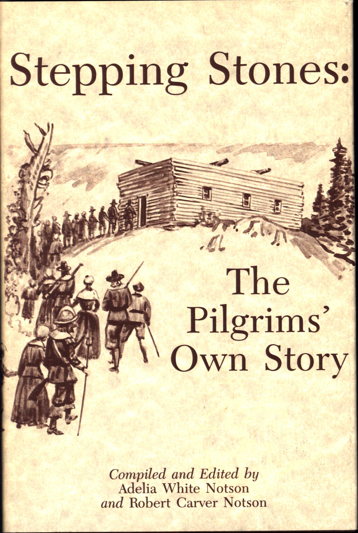 STEPPING STONES: the Pilgrims' own story